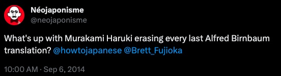 An @neojaponisme tweet asking: "What's up with Murakami Haruki erasing every last Alfred Birnbaum translation?"